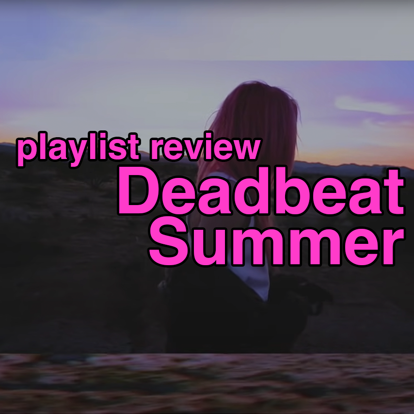 playlist review: Deadbeat Summer