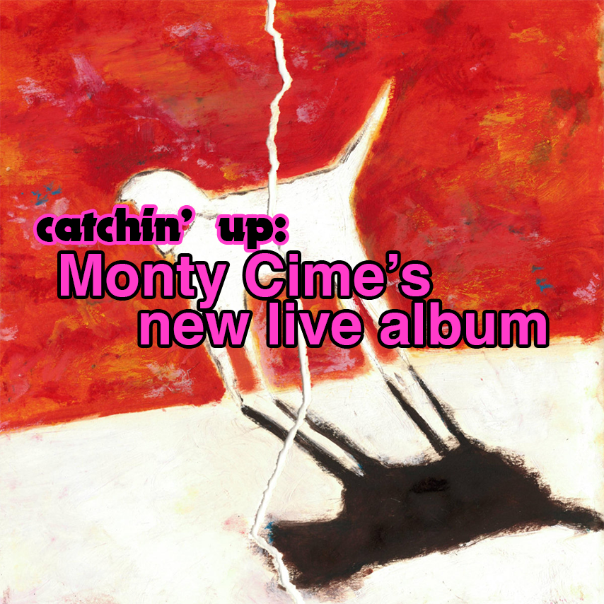 catchin' up: Monty Cime's first live album, 'Frida and the Filibusters Bid Farewell and Fall Asunder'