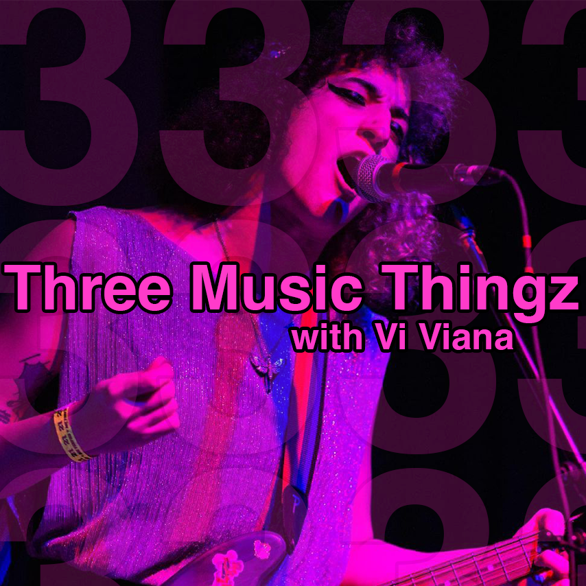 Three Music Thingz with Vi Viana
