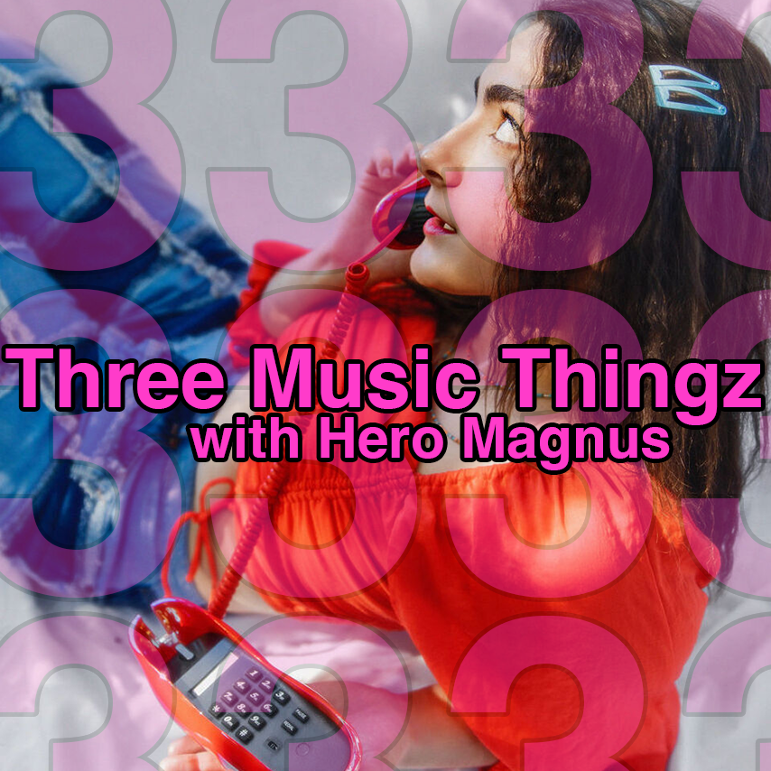 Three Music Thingz with Hero Magnus