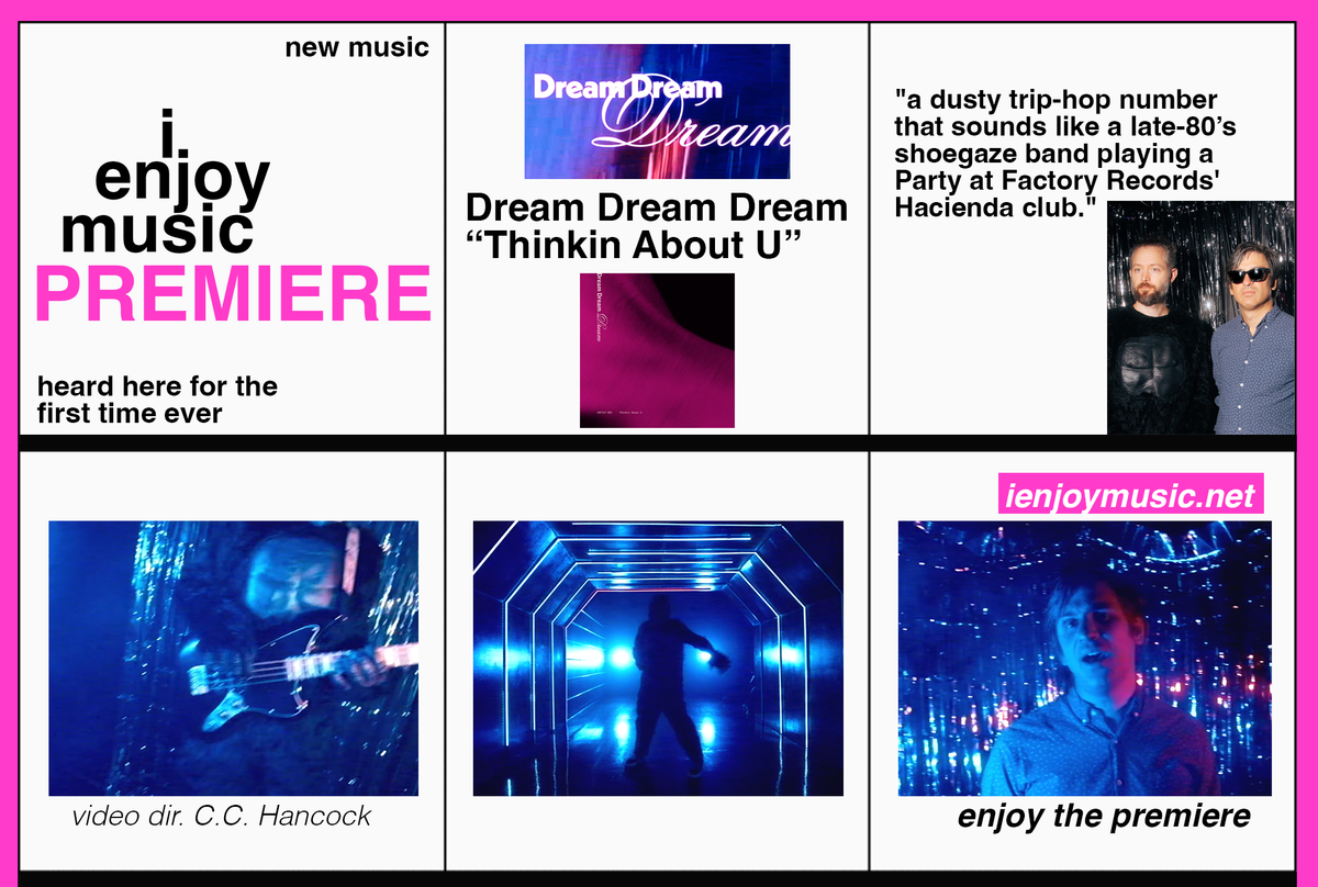 I ENJOY MUSIC PREMIERE: Dream Dream Dream - "Thinkin About U"