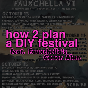 "Everyone is doing a great job": how to throw a DIY festival, feat. Fauxchella's Conor Alan