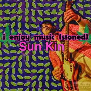 Sun Kin calms weed freakouts with Boards of Canada