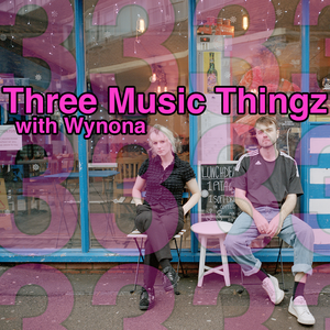 Three Music Thingz with Wynona