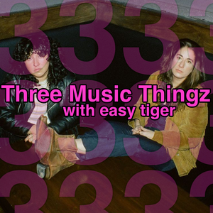 Three Music Thingz with easy tiger