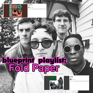 Blueprint Playlist: Fold Paper