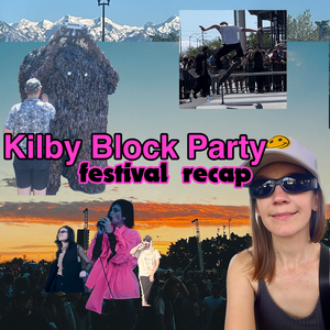 You're a cool thing, count mountains (Kilby Block Party recap)