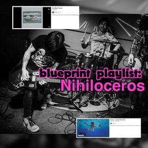 Blueprint Playlist: Nihiloceros