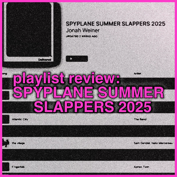 playlist review: Blackbird Spyplane's SPYPLANE SUMMER SLAPPERS 2025