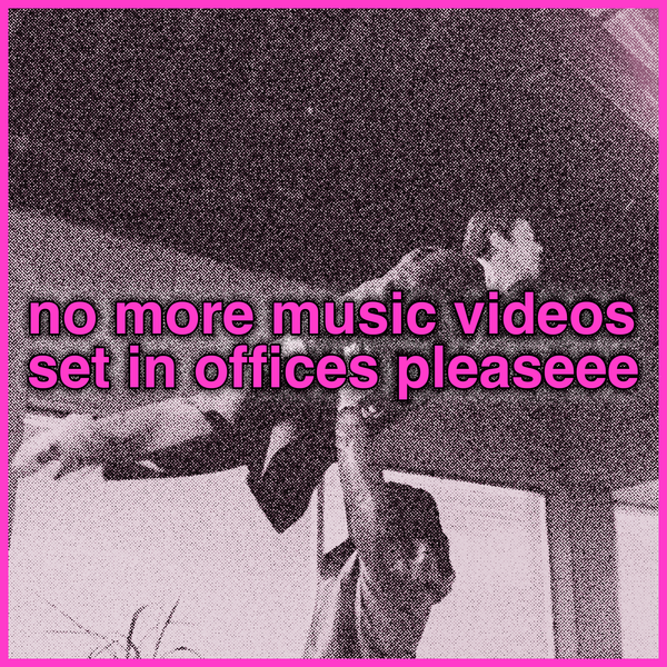 i watched a bunch of new and old music videos and here are my thoughts